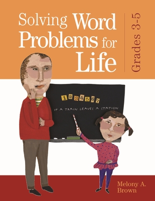 Solving Word Problems for Life, Grades 3-5 - Brown, Melony