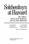 Solzhenitsyn at Harvard: The Address, Twelve Early Responses, and Six Later Reflections - Berman, Ronald, Professor