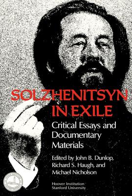 Solzhenitsyn in Exile: Critical Essays and Documentary Materials - Freeman, Roger A