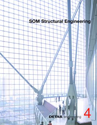 SOM: Iconic architecture as a result of structural solutions: From Sears Tower to Burj Khalifa - Schittich, Christian (Editor)