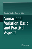Somaclonal Variation: Basic and Practical Aspects