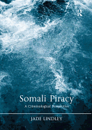 Somali Piracy: A Criminological Perspective