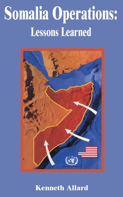 Somalia Operations: Lessons Learned - Allard, Kenneth