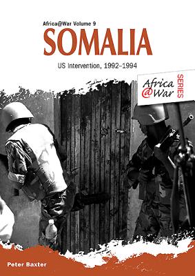 Somalia: Us Intervention, 1992-1994 - Baxter, Peter