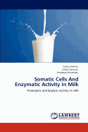 Somatic Cells and Enzymatic Activity in Milk