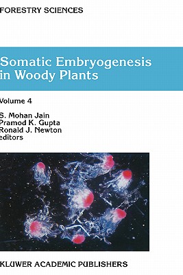 Somatic Embryogenesis in Woody Plants: Volume 5 - Jain, S M (Editor), and Gupta, Pramod P K (Editor), and Newton, R J (Editor)