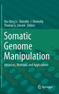 Somatic Genome Manipulation: Advances, Methods, and Applications
