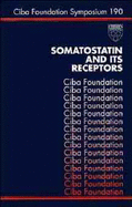 Somatostatin and Its Receptors -No. 190 - CIBA Foundation Symposium