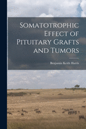 Somatotrophic Effect of Pituitary Grafts and Tumors