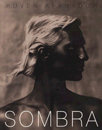 Sombra - Afandor, Ruven (Photographer), and Gaultier, Jean-Paul (Foreword by)