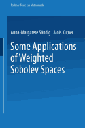 Some Applications of Weighted Sobolev Spaces