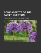 Some Aspects of the Tariff Question