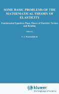 Some Basic Problems of the Mathematical Theory of Elasticity