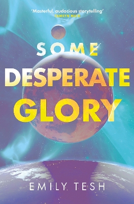 Some Desperate Glory: The Sunday Times bestseller - Tesh, Emily