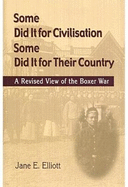 Some Did It for Civilisation; Some Did It for Their Country: A Revised View of the Boxer War