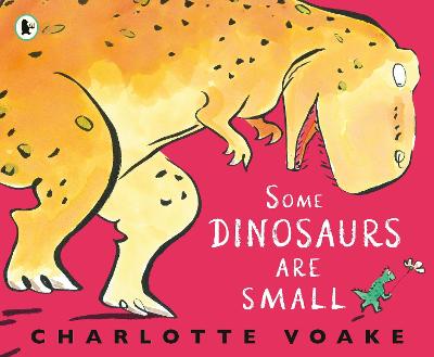 Some Dinosaurs Are Small - 