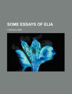 Some Essays of Elia