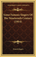Some Famous Singers of the Nineteenth Century (1914)