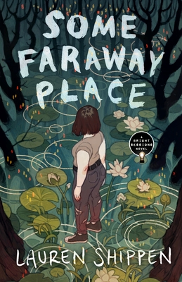 Some Faraway Place: A Bright Sessions Novel - Shippen, Lauren