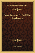 Some Features of Buddhist Psychology