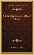 Some Impressions of My Elders