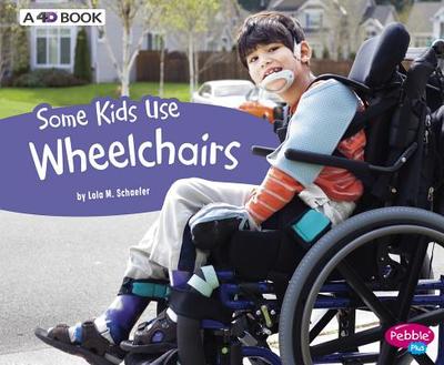 Some Kids Use Wheelchairs: A 4D Book - 