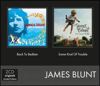 Some Kind of Trouble/Back to Bedlam - James Blunt