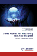 Some Models for Measuring Technical Progress