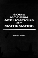 Some Modern Applications of Mathematics