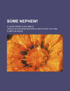 Some Nephew!: A Laugh Movie in Six Reels
