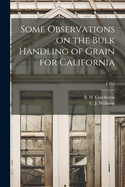 Some Observations on the Bulk Handling of Grain for California; C152