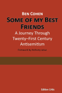 Some of My Best Friends: A Journey Through Twenty-First Century Antisemitism