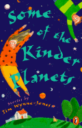 Some of the Kinder Planets: Stories