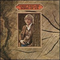 Some of Us - Chip Taylor