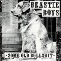 Some Old Bullshit - Beastie Boys