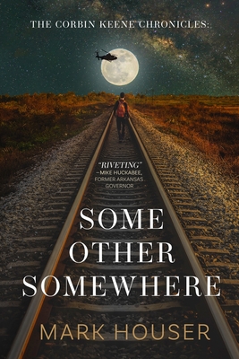 Some Other Somewhere - Houser, Mark