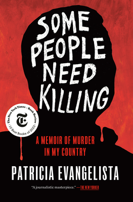 Some People Need Killing: A Memoir of Murder in My Country - Evangelista, Patricia