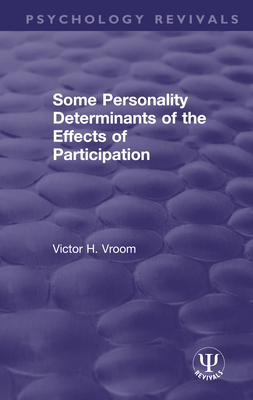 Some Personality Determinants of the Effects of Participation - Vroom, Victor H.