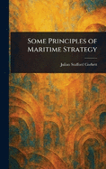 Some Principles of Maritime Strategy