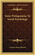 Some Prolegomena to Social Psychology