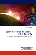 Some Research on Optical Fibre Security