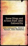 Some slings and arrows from John Galsworthy