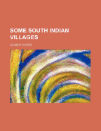 Some South Indian Villages - Slater, Gilbert
