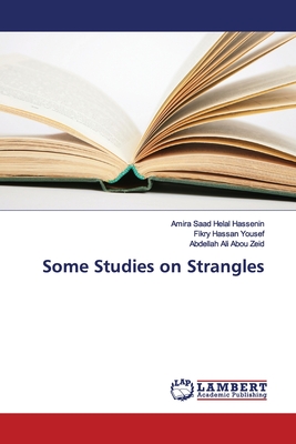 Some Studies on Strangles - Saad Helal Hassenin, Amira, and Yousef, Fikry Hassan, and Zeid, Abdellah Ali Abou