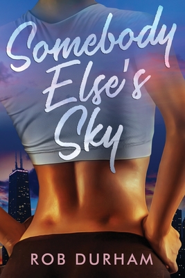 Somebody Else's Sky - Hardy, Greg (Editor), and Durham, Rob