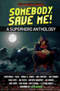 Somebody, Save Me!: Superheroes and Vile Villains Book 5