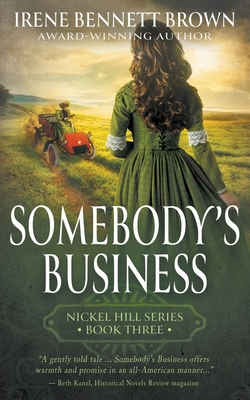 Somebody's Business: A Classic Historical Western Romance Series - Brown, Irene Bennett