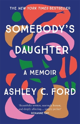 Somebody's Daughter: The International Bestseller and an Amazon.com book of 2021 - Ford, Ashley C