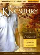 Someday - Kingsbury, Karen, and Burr, Sandra (Read by)