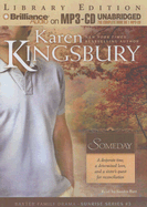 Someday - Kingsbury, Karen, and Burr, Sandra (Read by)